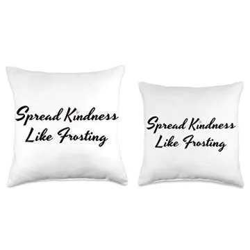 Spread Kindness Like Frosting Throw Pillow for Cozy Charm