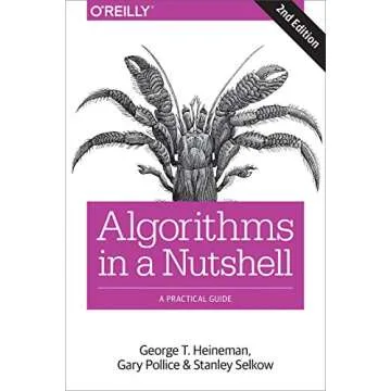 Algorithms in a Nutshell: A Practical Guide to Mastering Algorithms