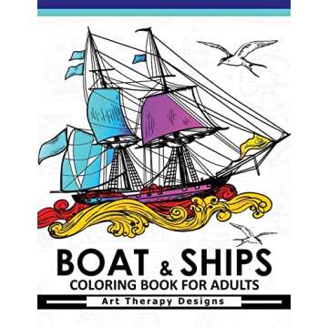 Boat & Ship Coloring Book for Adults: Historic Sailing Ships Coloring Book