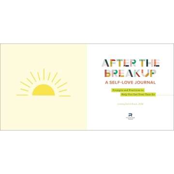 After the Breakup: A Self-Love Journal: Prompts and Practices to Help You Get Over Your Ex