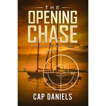 The Opening Chase: A Chase Fulton Novel - A Military Action Adventure