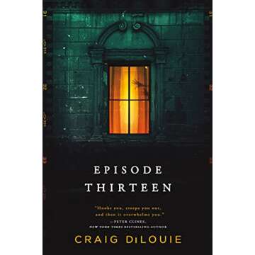 Episode Thirteen: A Hauntingly Engaging Ghost Thriller by Craig DiLouie