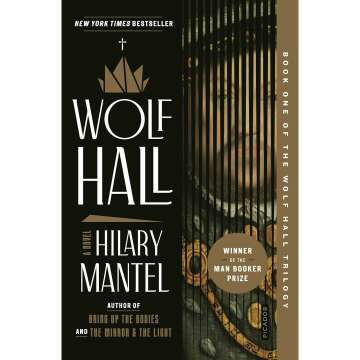 Wolf Hall: A Novel - Historical Fiction at Its Finest