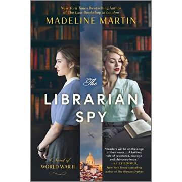 The Librarian Spy: A Novel of World War II
