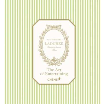 Laduree: Entertaining: Recipes, Ideas & Inspiration - A Culinary Treasure