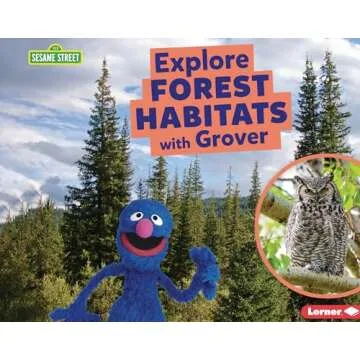 Explore Forest Habitats with Grover (Sesame Street ® Habitats)