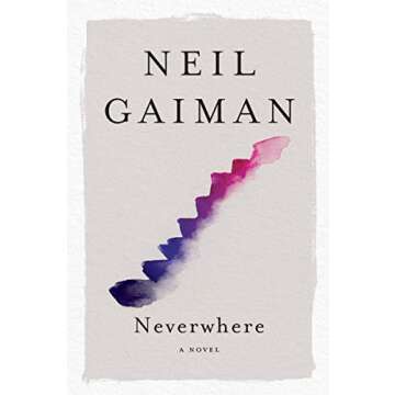 Neverwhere: A Novel