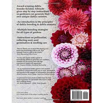 Dahlia Breeding for the Farmer-Florist and the home Gardener: A Step by Step Guide to Hybridizing New Dahlia Varieties From Seed