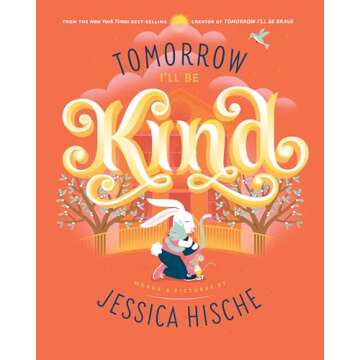 Tomorrow I'll Be Kind by Jessica Hische - A Must-Have Book