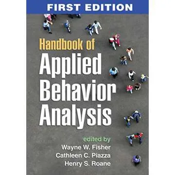 Handbook of Applied Behavior Analysis: The Complete Guide to ABA