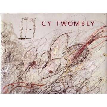 Cy Twombly: A Retrospective - Explore the Masterpieces