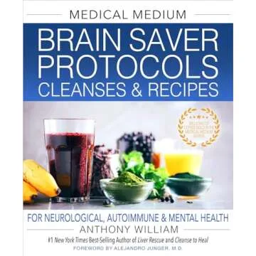 Medical Medium Brain Saver Protocols, Cleanses & Recipes for Neurological, Autoimmune & Mental Healt...