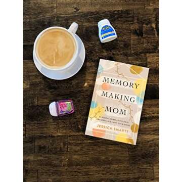 Memory-Making Mom: Building Traditions That Breathe Life Into Your Home