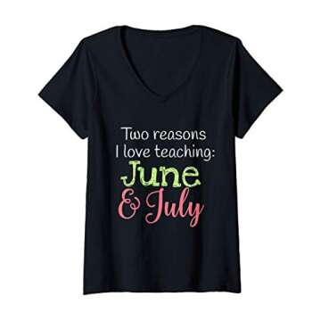 Womens Summer Break June and July Teacher Tee V-Neck T-Shirt