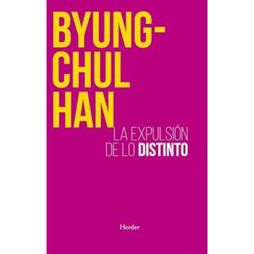 La expulsión de lo distinto: Percepción y comunicación en la sociedad actual (Spanish Edition)