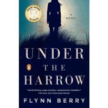 Under the Harrow: A Gripping Psychological Thriller by Flynn Berry