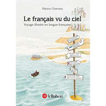 Le Robert - Le francais vu du ciel - Discover French Through Visuals