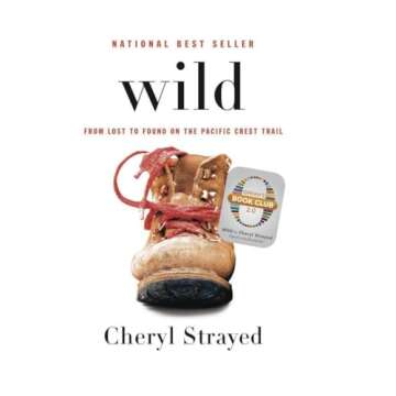 Wild From Lost to Found on the Pacific Crest Trail