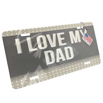 NEONBLOND Metal License Plate - I Love My Dad - Father's Day Neutral Grey Dots, Customizable Gift
