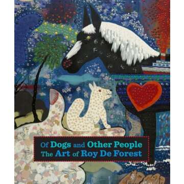 Of Dogs and Other People: The Art of Roy De Forest - A Journey Through Vibrant Canine Realism