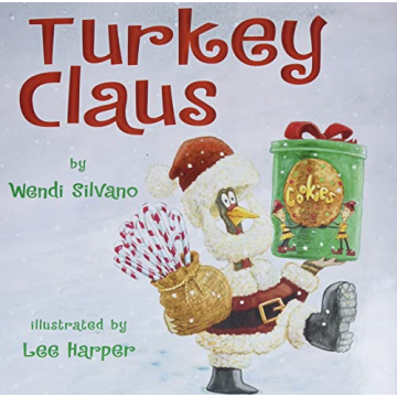 Turkey Claus (Turkey Trouble): A Fun and Festive Children's Book