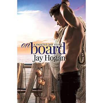 On Board (Painted Bay Book 2) - A Heartwarming Journey of Love and Adventure