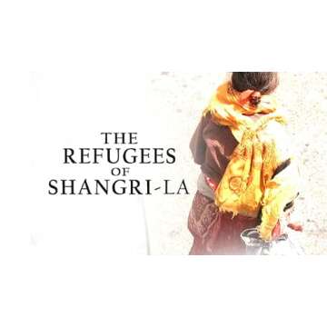 The Refugees of Shangri La – A Journey Beyond Borders