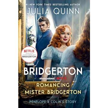 Romancing Mister Bridgerton: Penelope & Colin's Story, The Inspiration for Bridgerton Season Three (Bridgertons Book 4)