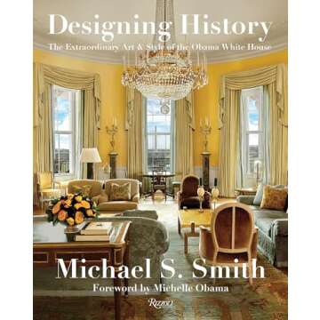 Designing History: The Extraordinary Art & Style of the Obama White House