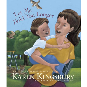 Let Me Hold You Longer: A Keepsake for Every Parent
