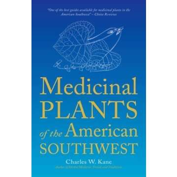 Medicinal Plants of the American Southwest (Herbal Medicine of the American Southwest) by Charles W....