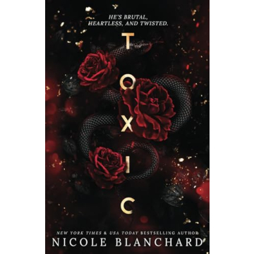 Toxic: A Dark Romance Unveiling Love's Darkest Corners