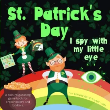 St. Patrick's Day I Spy With My Little Eye: A Fun Picture Game for Kids