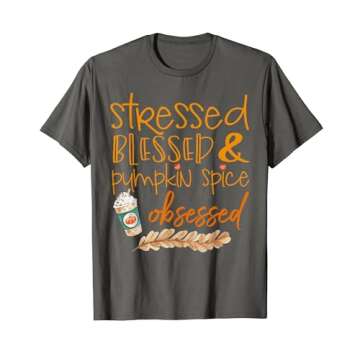 Fall T Shirt Stressed Blessed Pumpkin Spice Obsessed