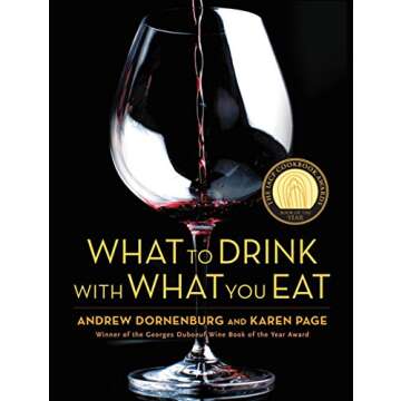 What to Drink with What You Eat: The Definitive Guide to Pairing Food with Wine, Beer, Spirits, Coff...