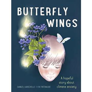 Butterfly Wings: Children's Book on Climate Anxiety
