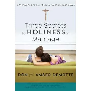 Three Secrets to Holiness in Marriage - A Spiritual Journey for Couples