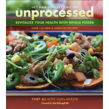 Unprocessed 10th Anniversary Edition: Revitalize Your Health with Whole Foods