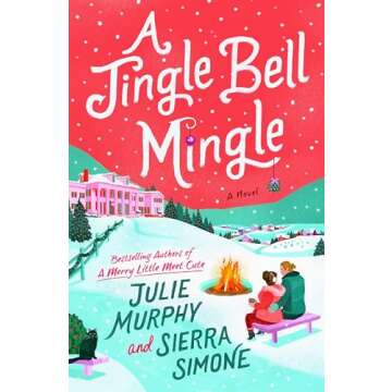 A Jingle Bell Mingle: A Delightfully Steamy Holiday Rom Com, Cozy Up with this Festive Romance (Chri...
