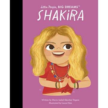 Shakira (Little People, BIG DREAMS)