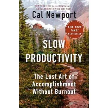 Slow Productivity: The Lost Art of Accomplishment Without Burnout