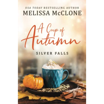 A Cup of Autumn Clean Romance Novel in Silver Falls