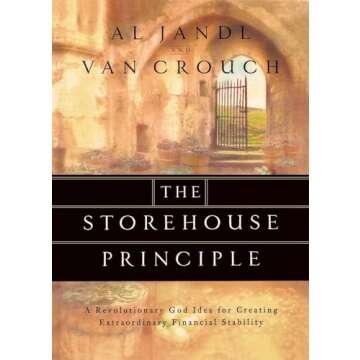 The Storehouse Principle: A Revolutionary God Idea For Creating Extraordinary Financial Stability