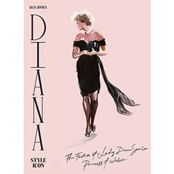 Diana: Style Icon: A Celebration of the fashion of Lady Diana Spencer, Princess of Wales