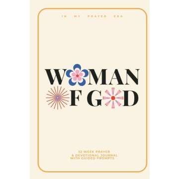 Woman of God Devotional & Prayer journal for women: 52 week devotional with Bible study verses and p...