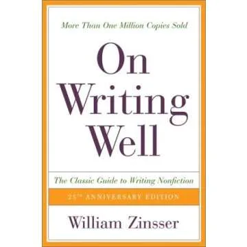 On Writing Well: The Classic Guide to Writing Non-Fiction by Zinsser, William (2001) Paperback