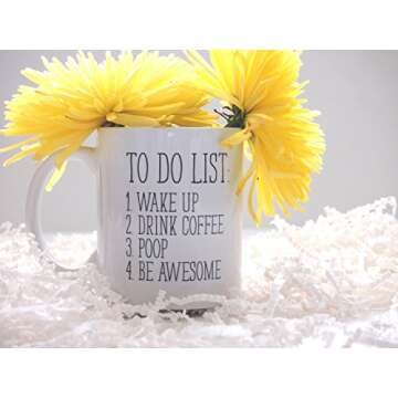 To Do List Wake Up Drink Coffee Poop Be Awesome Funny Quote Coffee Mug, Motivational Mug, Fun Mugs, ...