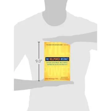 The Willpower Instinct: How Self-Control Works, Why It Matters, and What You Can Do to Get More of It