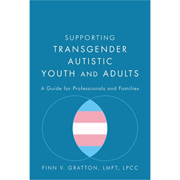 Supporting Transgender Autistic Youth and Adults