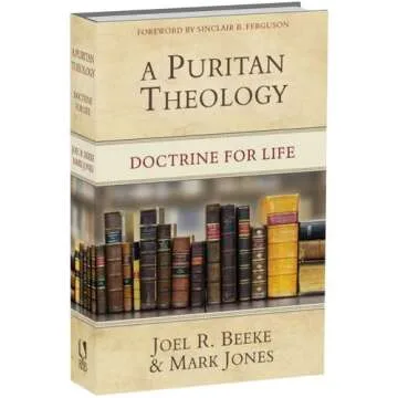 A Puritan Theology: Doctrine for Life